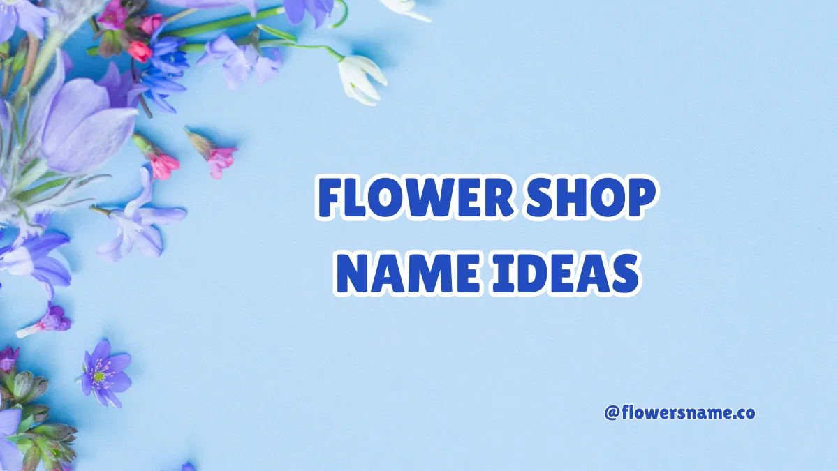 31+ Unusual Flower Shop Name Ideas For You Business 2 Flower Shop Name